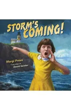 Storm's Coming! - Margi Preus
