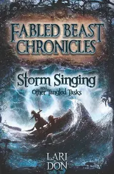 Storm Singing and other Tangled Tasks, Paperback/Lari Don