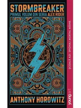 Stormbreaker. Primul volum din seria Alex Rider/Anthony Horowitz