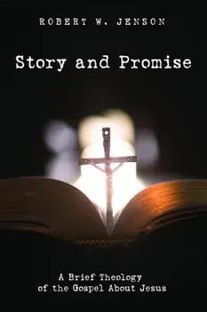 Story and Promise, Paperback/Robert W. Jenson
