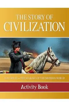 Story of Civilization: Making of the Modern World Activity Book - Phillip Campbell