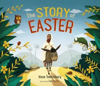 Story of Easter, Paperback/Alexa Tewkesbury