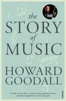 Story of Music, Paperback/Howard Goodall