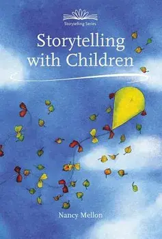 Storytelling with Children, Paperback/Nancy Mellon