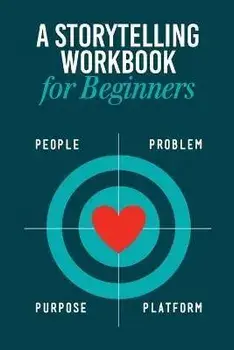 Storytelling Workbook for Beginners: A Workbook to Brainstorm, Practice, and Create 100 Stories, Paperback/B. Rain Bennett