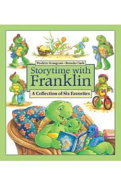 Storytime with Franklin: A Collection of Six Favorites - Brenda Clark