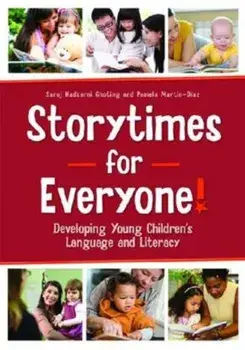 Storytimes for Everyone!: Developing Young Children's Language and Literacy, Paperback/Saroj Nadkarni Ghoting