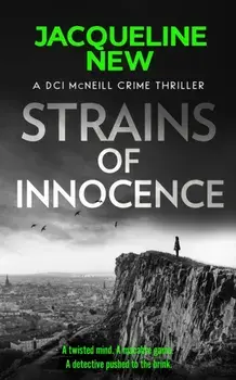 Strains of Innocence. A gripping Scottish crime thriller with twists, Paperback/Jacqueline New