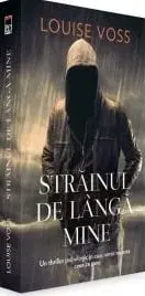 Strainul de langa mine/Louise Voss