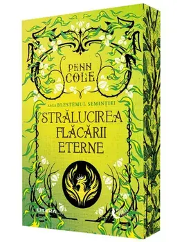 Stralucirea Flacarii Eterne. Saga Blestemul Semintiei. Volumul 2/Penn Cole