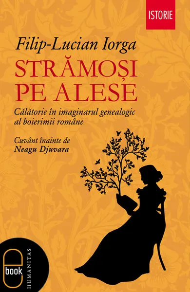 Stramosi pe alese. Calatorie in imaginarul genealogic al boierimii romane (pdf)
