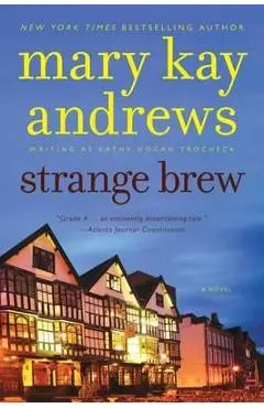 Strange Brew: A Callahan Garrity Mystery - Mary Kay Andrews
