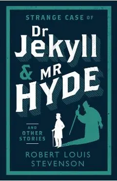 Strange Case of Dr Jekyll and Mr Hyde and Other Stories