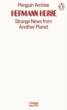 Strange News from Another Planet, Paperback/Hermann Hesse