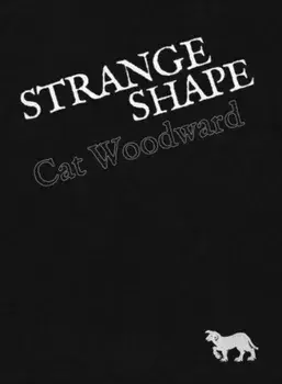 Strange Shape, Paperback/Cat Woodward