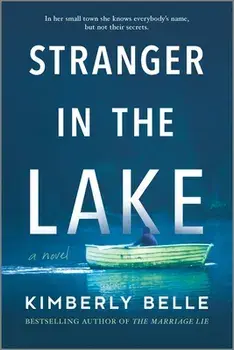 Stranger in the Lake, Paperback/Kimberly Belle