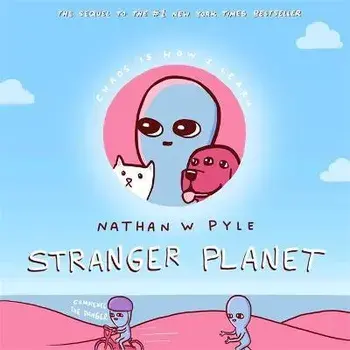 Stranger Planet, Hardback/Nathan W. Pyle