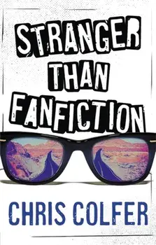 Stranger Than Fanfiction, Paperback/Chris Colfer