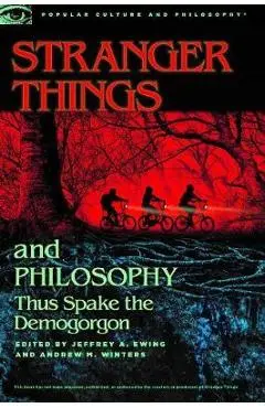 Stranger Things and Philosophy - Jeffry Ewing