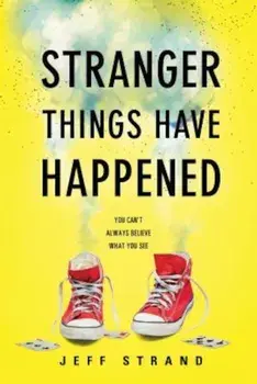 Stranger Things Have Happened, Paperback/Jeff Strand