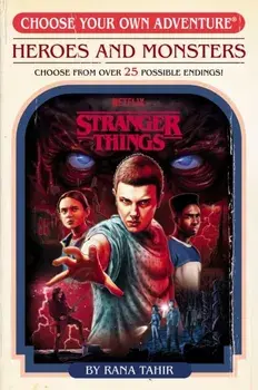 Stranger Things: Heroes and Monsters (Choose Your Own Adventure), Paperback/Rana Tahir