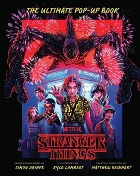 Stranger Things: The Ultimate Pop-Up Book, Hardback/Kyle Lambert