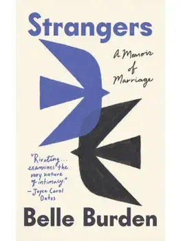 Strangers: A Memoir of Marriage, Paperback/Belle Burden