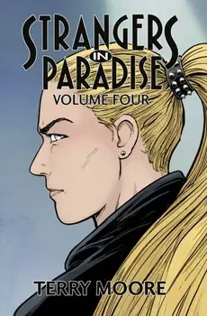 Strangers In Paradise Volume Four, Paperback/Terry Moore