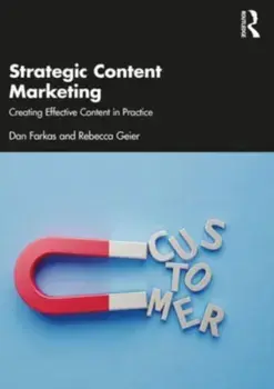 Strategic Content Marketing. Creating Effective Content in Practice, Paperback/Rebecca Geier