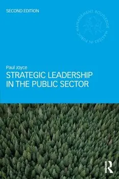 Strategic Leadership in the Public Sector, Paperback/Paul Joyce