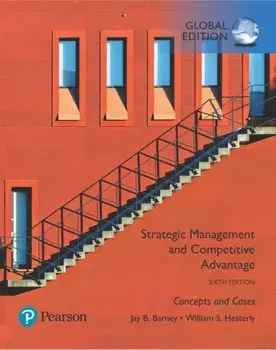 Strategic Management and Competitive Advantage: Concepts and Cases, Global Edition, Paperback/William S. Hesterly