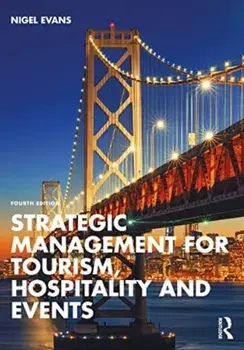 Strategic Management for Tourism, Hospitality and Events. 4 ed, Paperback/Nigel G. Evans