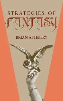 Strategies of Fantasy, Hardback/Brian Attebery
