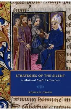 Strategies of the Silent in Medieval English Literature - Edwin D. Craun
