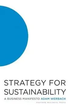 Strategy for Sustainability: A Business Manifesto, Hardcover/Adam Werbach