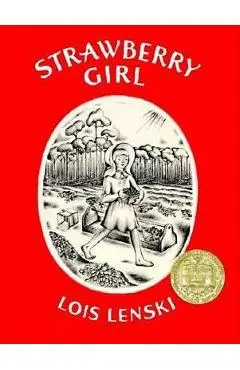 Strawberry Girl - Lois Lenski