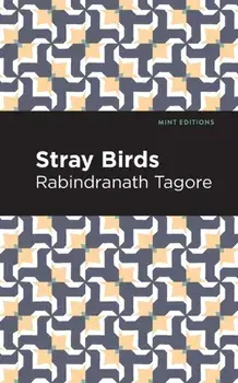 Stray Birds, Paperback/Rabindranath Tagore