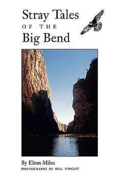 Stray Tales of the Big Bend, Paperback/Elton Miles