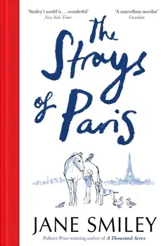 Strays of Paris, Hardback/Jane Smiley