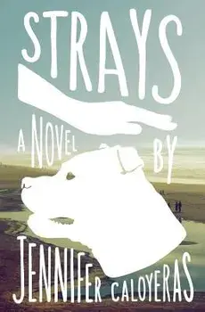 Strays, Paperback/Jennifer Caloyeras