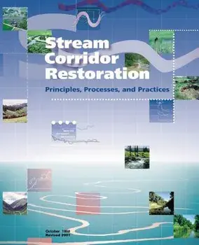 Stream Corridor Restoration: Principles, Processes, and Practices, Paperback/U. S. Department of Agriculture