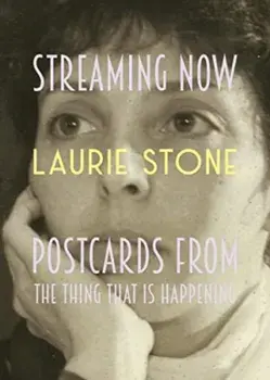 Streaming Now. Postcards from Pandemica, Paperback/Laurie Stone