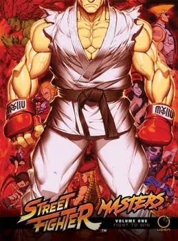 Street Fighter Masters Volume 1: Fight to Win, Hardback/Tim Seeley