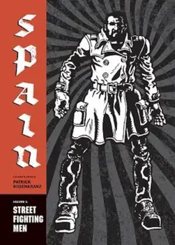 Street Fighting Man: Spain Vol. 1, Paperback/Spain Rodriguez