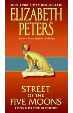 Street of Five Moons: A Vicky Bliss Novel of Suspense - Elizabeth Peters
