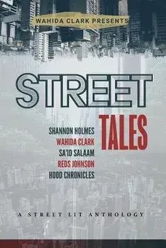 Street Tales: A Street Lit Anthology, Paperback/Wahida Clark