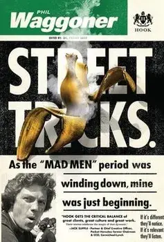 Street Tricks: As the MAD MEN period was winding down, mine was just beginning., Hardcover/Phil Waggoner