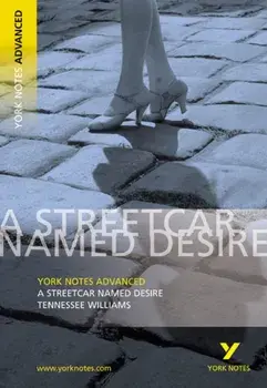 Streetcar Named Desire: York Notes Advanced, Paperback/T. Williams