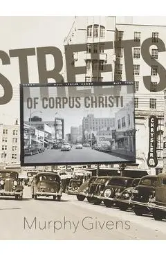 Streets of Corpus Christi - Murphy Givens