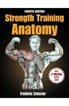 Strength Training Anatomy - Frederic Delavier